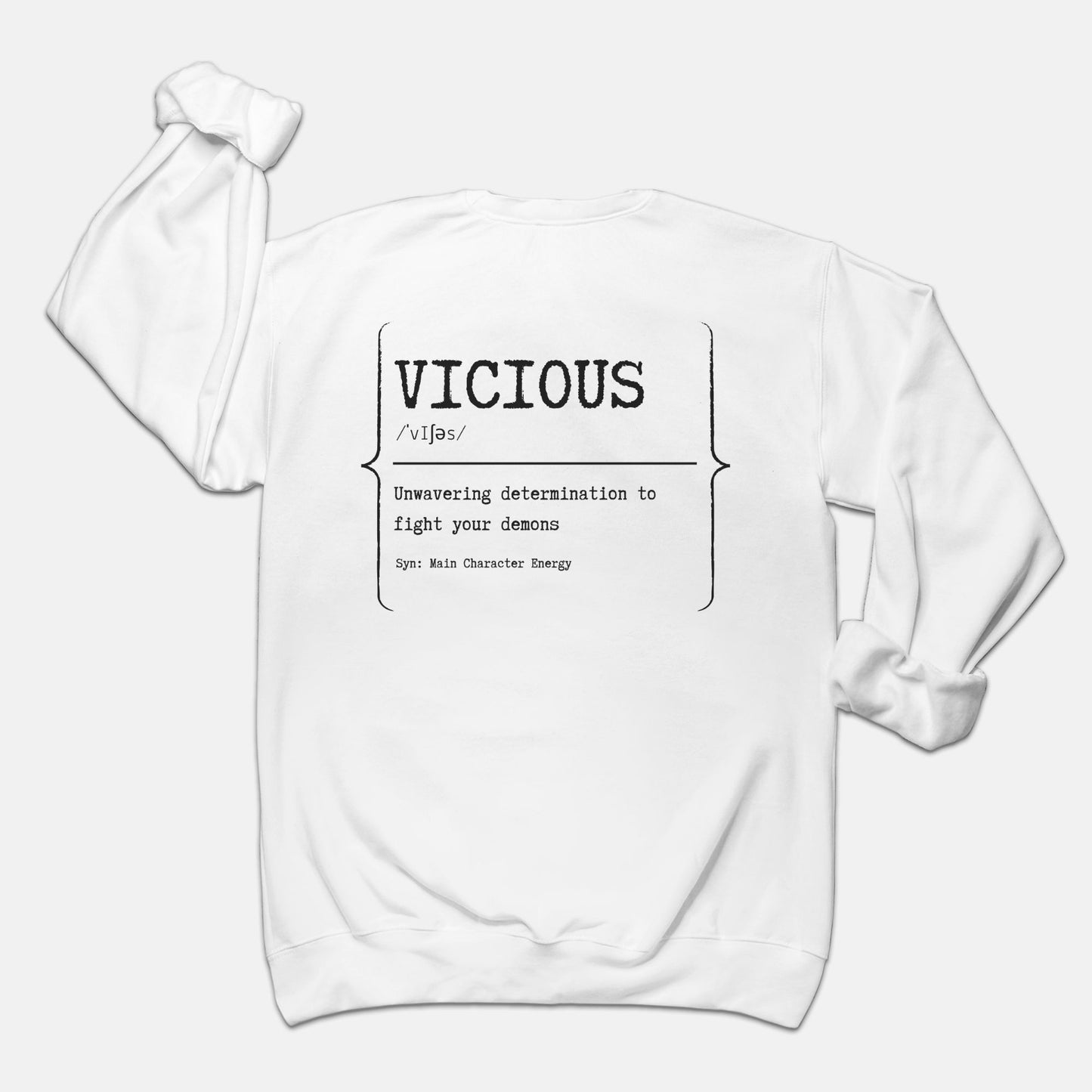 Vicious Crewneck (Black or White)